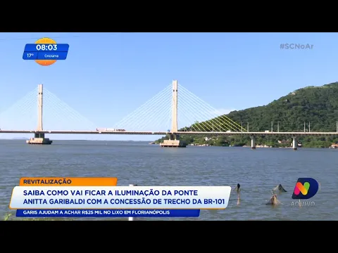 Revitalização: Ponte Anitta Garibaldi terá nova iluminação