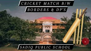 first vlog cricket match b w dps u0026 boarders sadiq public school muzammil ibrahim umrani