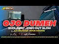 Download Lagu SHOLAWAT JOWO - OJO DUMEH DANGDUT KALEM🔊 COCOK UNTUK CEK SOUND/ NYANTAI || AR PRODUCTION