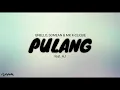 Download Lagu PULANG - GNELLO, SOMEAN \u0026 MK [K-CLIQUE] feat. AJ (lirik)