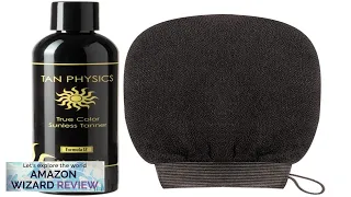 Tan Physics True Color Sunless Tanner 8 fl oz w Exfoliating Mitt Review