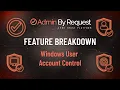 Feature Breakdown - Windows User Account Controle UAC