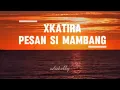Download Lagu XKATIRA | PESAN SI MAMBANG 👹🔥(FULL WITH LYRIC)| Viral Song | 🔥SiapaMakanCiliDiaTerasaPedas🔥🌶️