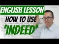 English lesson - How to use INDEED in English
