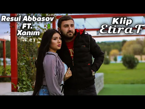 Download MP3 Resul Abbasov ft. Xanim - Etiraf (Rap) (2018)