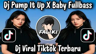 dj pump it up x baby full bass dj viral tiktok terbaru 2026 yang banyak di cari orang 