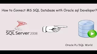 How to Connect MS SQL Server Database with Oracle SQL Developer