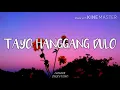 TAYO HANGGANG DULO (Lyrics) - Jamill by Eargasm Lyrics Video