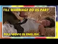 Till Marriage Do Us Part | Comedy | Full Movie in Italian with English Subtitles