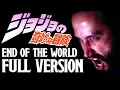 Download Lagu END OF THE WORLD (Jojo's Bizarre Adventure OP 4) - FULL ENGLISH VERSION [Jonathan Young Cover]