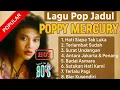 Download Lagu Nostalgia Lagu Jadul 80-90'an | Top Hits Poppy Mercury