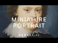 What is a Miniature Portrait? | HENI Talks