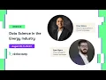 Data Science in the Energy Industry