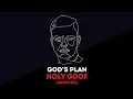 Download Lagu GOD'S PLAN (HOLY GOOF BOOTLEG)
