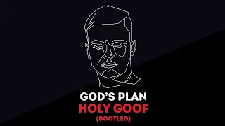 gods plan holy goof bootleg 