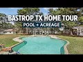 Bastrop TX Home Tour Peaceful Country Living Just Minutes from Town