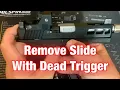 Removing A Slide On A Glock With A Dead Trigger - Quick And Easy Steps