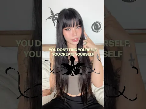 you don’t FIND yourself, you CREATE yourself