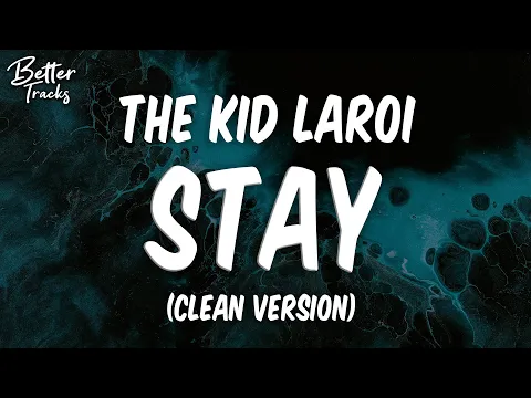 Download MP3 The Kid LAROI, Justin Bieber - Stay (Clean) (Lyrics) 🔥 (Stay Clean)