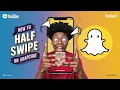 How to half swipe on Snapchat