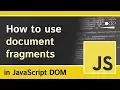 Document Fragments in Javascript