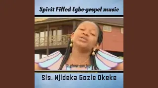 spirit filled igbo gospel music