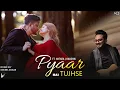 Lagu Pyaar Hai Tujhse | Keshab Dey | Hindi Romantic Song | Antara Kaushik | Love Song 2026