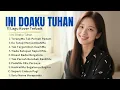 Download Lagu Album Rohani 2025 | Kumpulan Lagu Rohani Kristen Terbaru dan Populer - Ini Doaku Tuhan