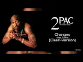 2Pac - Changes (Clean-Version) (Feat. Talent)