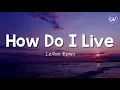 LeAnn Rimes - How Do I Live [Lyrics]