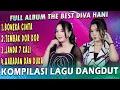 Download Lagu Full Album The Best Diva Hani - Waktu Ku Kecil ( Tembak Dor Dor ) X Janda 7 Kali (Semuanya Dusta)