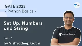 Python Basics Lec 1 Set Up Numbers and String GATE 2023 Vishvadeep Gothi