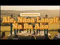 Lagu Ale, Nasa langit na ba ako(Motown Soul Jazz-Funk Cover) | Brought To You