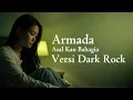 Download Lagu Armada - Asal Kau Bahagia Cover Dark Rock Version