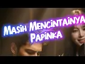 Lagu Masih mencintainya - papinka cover by (TSIL \u0026 Zeira)