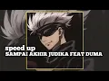 SAMPAI AKHIR JUDIKA FEAT DUMA TIKTOK VERSION SPEED UP#judika#dumaloo