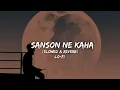 Sanson Ne Kaha (Slowed \u0026 Reverb) Arijit Singh New Hindi Song Lofi Mix