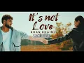 It's Not Love – Khan Bhaini | Jay Trak | Sad Punjabi Song #song 