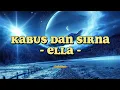 Lagu Ella - Kabus Dan Sirna (Lirik Lagu)