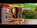 Lagu TOP HITS 2026 - REGGAE NOSTALGIA COVER 💚 LAGU LAWAS INDONESIA YANG BIKIN RINDU MASA LALU