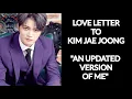 KIM JAE JOONG - ジェジュン FMV LOVE LETTER TO KIM JAE JOONG - AN UPDATED VERSION OF ME - #05