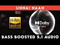 Download Lagu 🔥🔥🔥UNNAI NAAN | ⭕️ 5.1 SURROUND ⭕️ | 🔊 BASS™ BOOSTED 🔊 | 🔊SUB BASS™🔊 | @tharmiganp