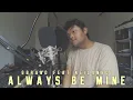 Download Lagu GBRAND FEAT KEILANDBOI - Always Be Mine (Cover)