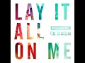 Lagu Rudimental feat. Ed Sheeran - Lay It All on Me (Radio Edit)