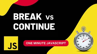 Break vs Continue Javascript One Minute Javascript 1 Min JS Quick JS