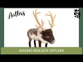 How to make REALISTIC ANTLERS