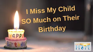 Download I Miss My Child So Much On Their Birthday MP3