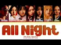 Download Lagu IVE (아이브) 'All Night' Lyrics (feat. Saweetie) [Color Coded LyricsEng]