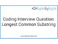 Interview Question Longest Common Substring