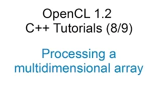 OpenCL 1 2 C Tutorials - Processing a multidimensional array